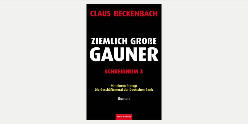 Claus Beckenbach: Ziemlich große Gauner