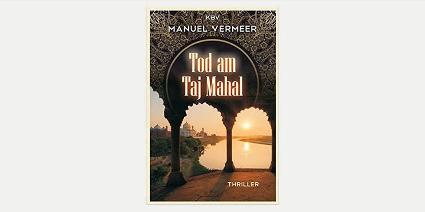 Tod am Taj Mahal - Manuel Vermeer
