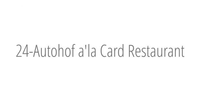 24-Autohof a'la Card Restaurant