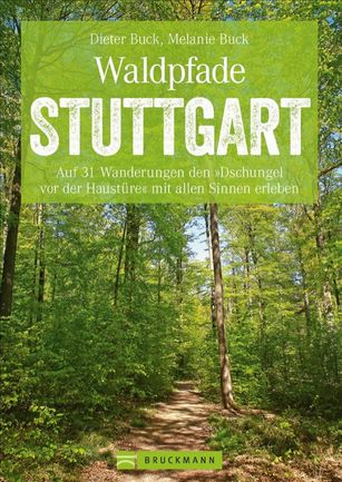 Dieter Buck: Waldpfade Stuttgart